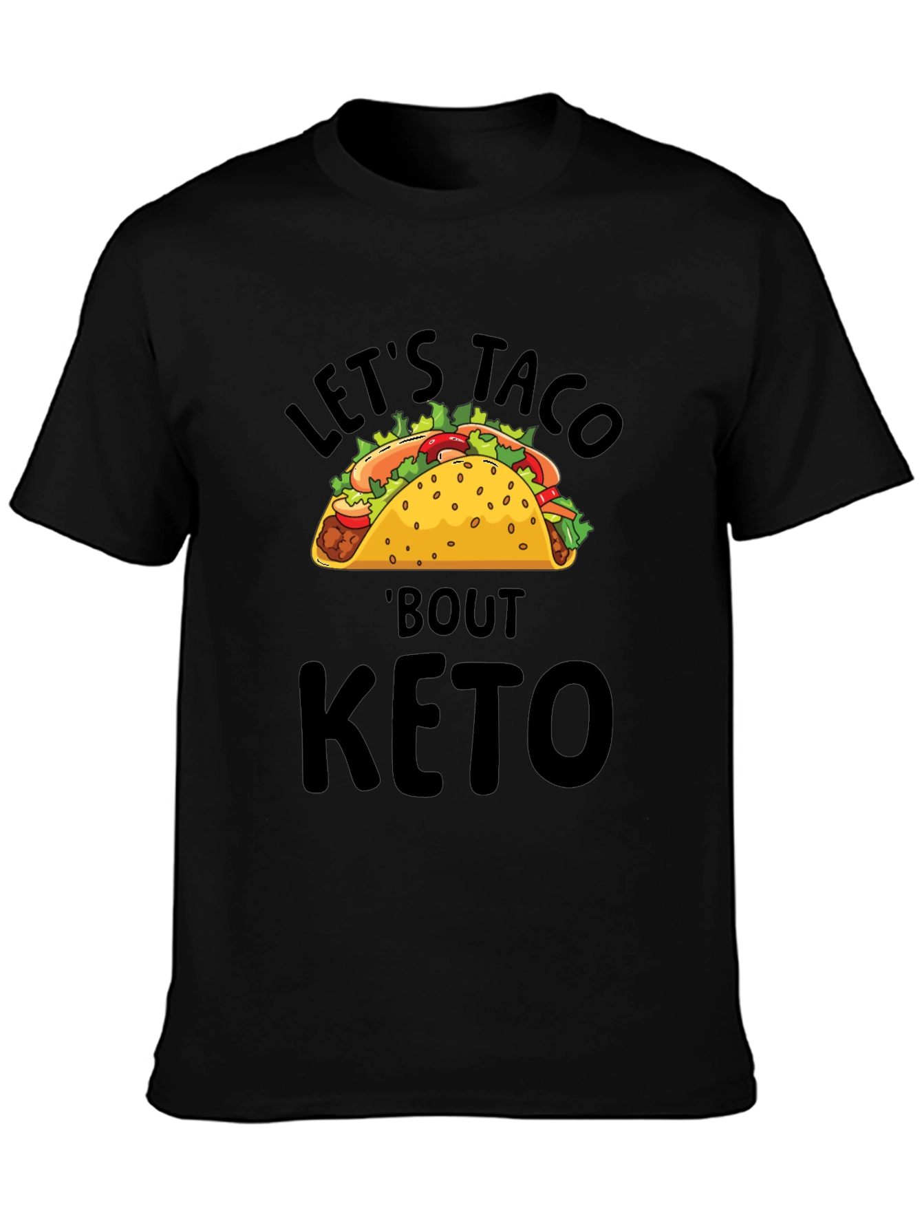 Lets Taco Bout Keto T-Shirt