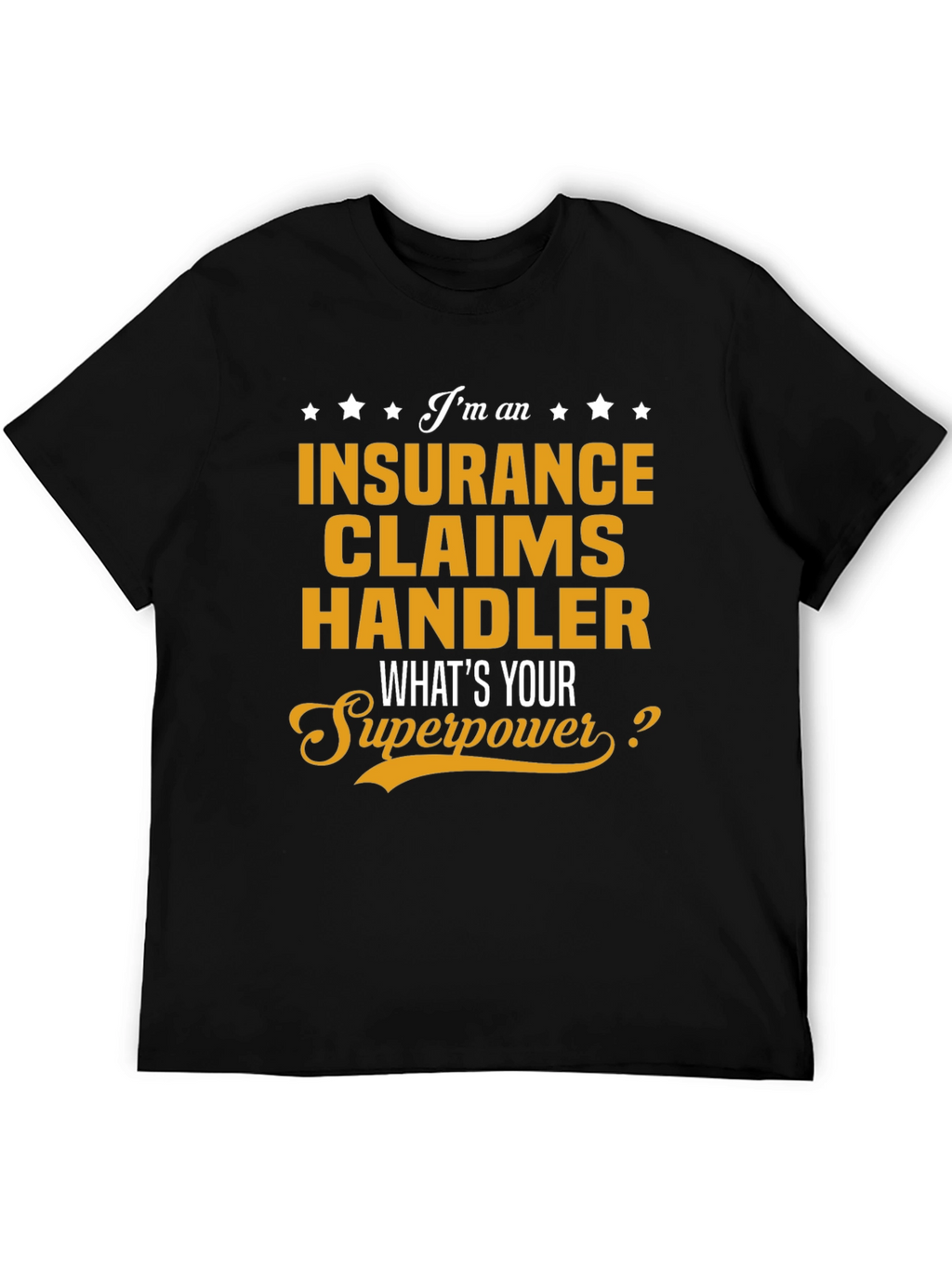 Insurance Claims Handler Superpower T-Shirt