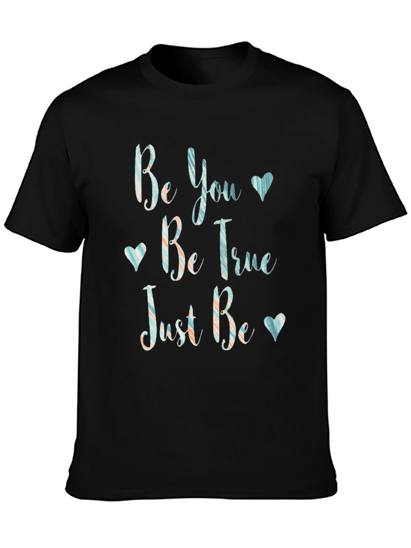 Be You Be True T-Shirt - Inspirational Graphic Tee