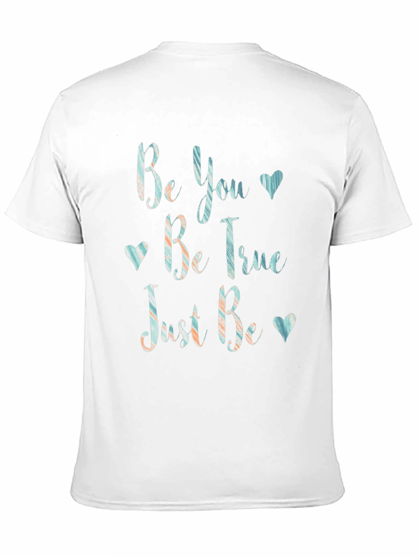 Be You Be True T-Shirt - Inspirational Graphic Tee