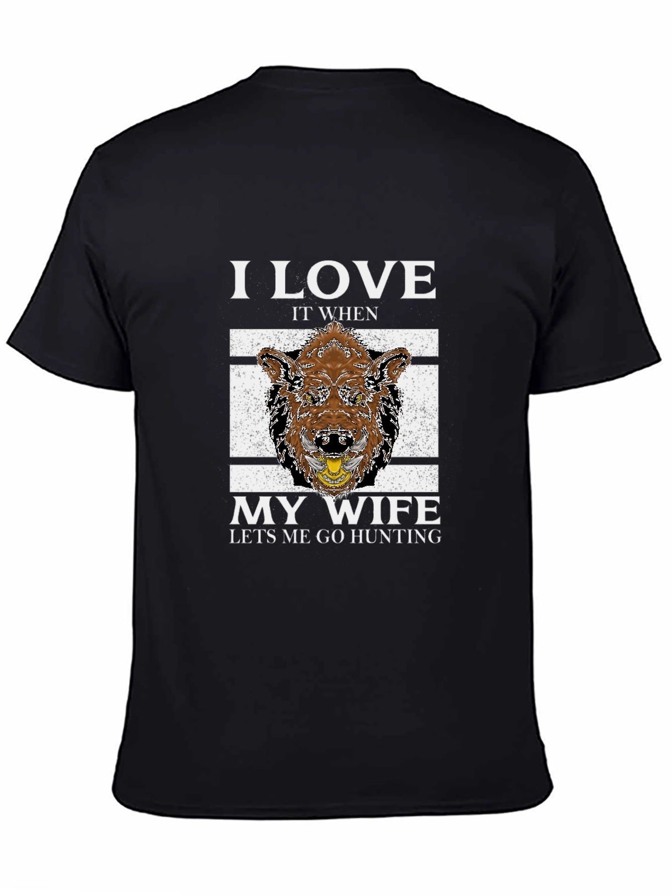 Hunting T-Shirt: I Love It When My Wife Lets Me Go Hunting