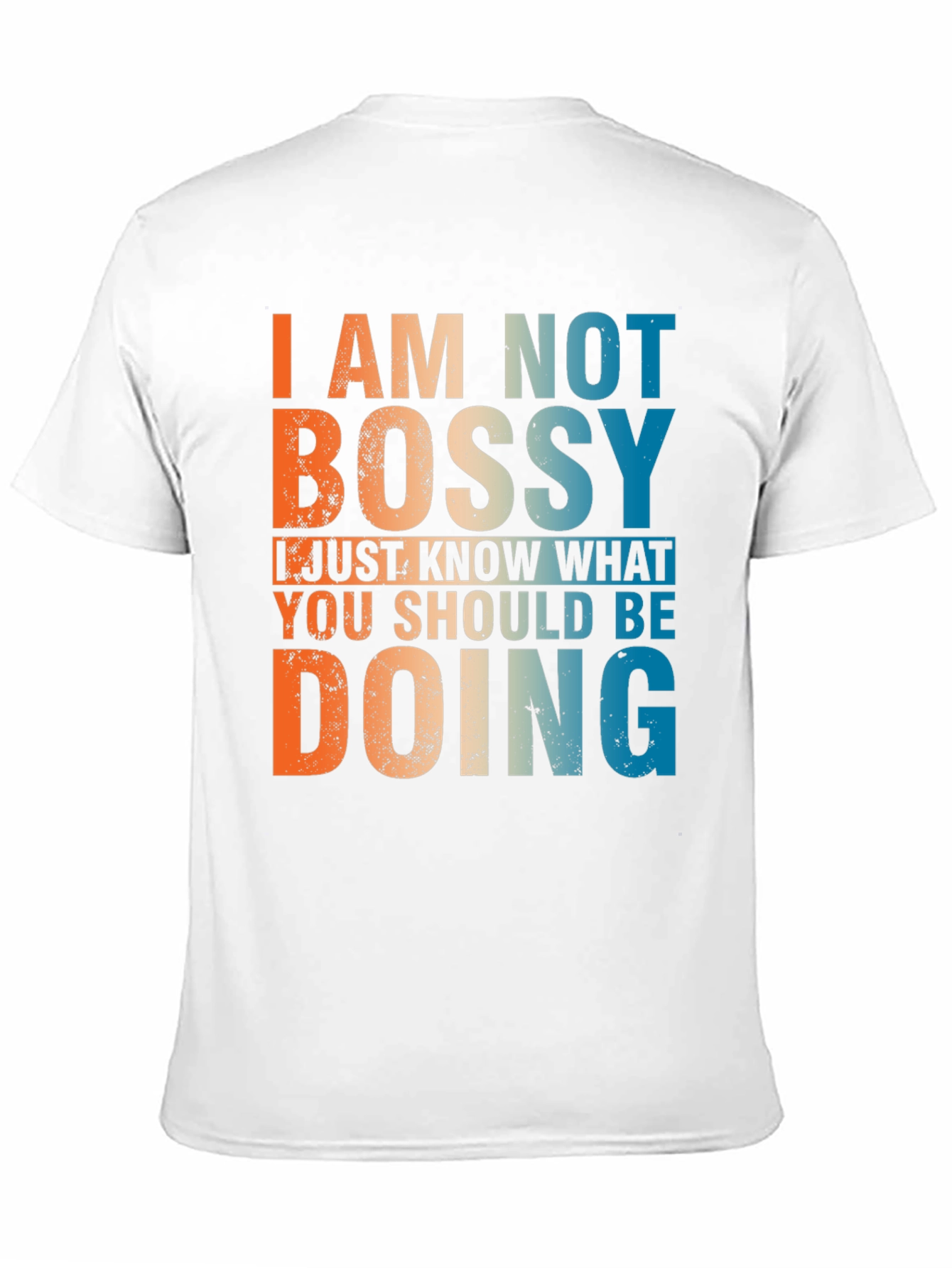 I am Not Bossy T-Shirt - Funny Slogan Tee