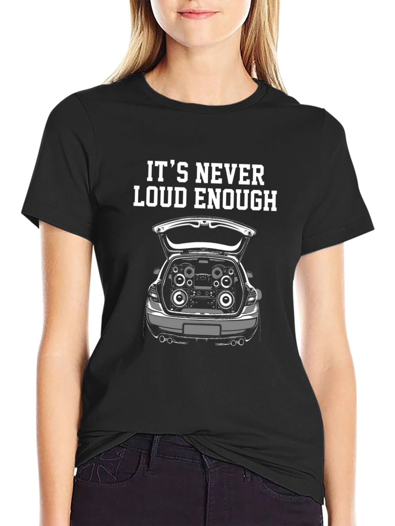 Its Never Loud Enough T-Shirt Car Audio Bass Graphic Tee