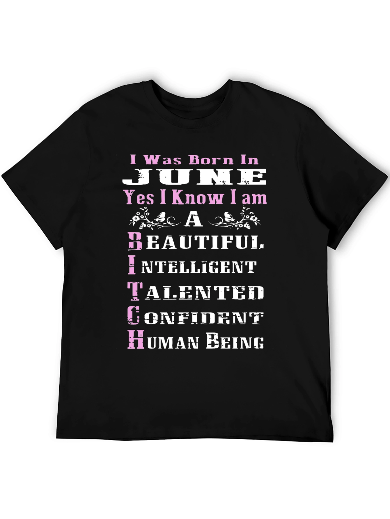 Born in June T-Shirt - Beautiful Intelligent Talented
