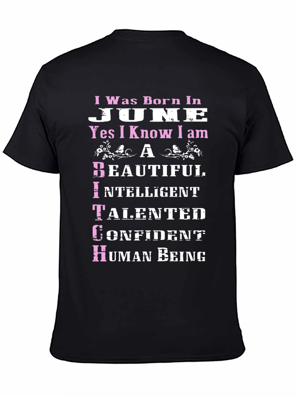 Born in June T-Shirt - Beautiful Intelligent Talented