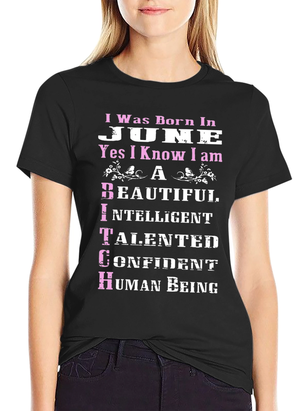 Born in June T-Shirt - Beautiful Intelligent Talented