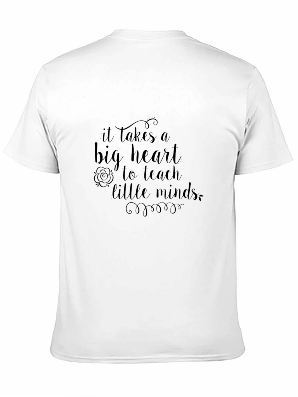 Teacher Appreciation T-Shirt: Big Heart Little Minds