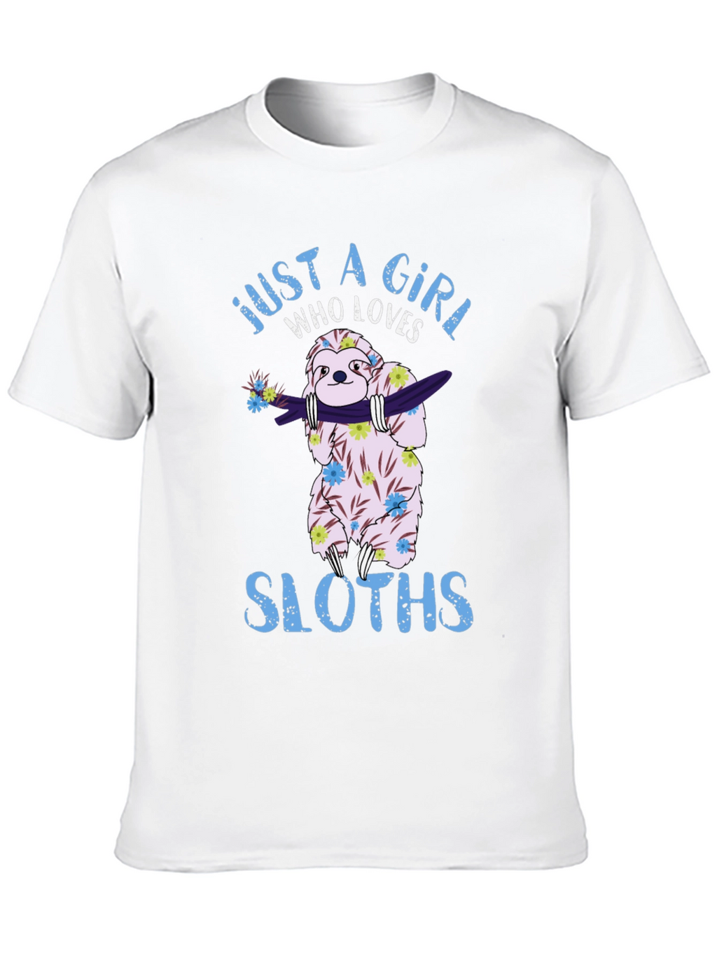 Just A Girl Who Loves Sloths T-Shirt