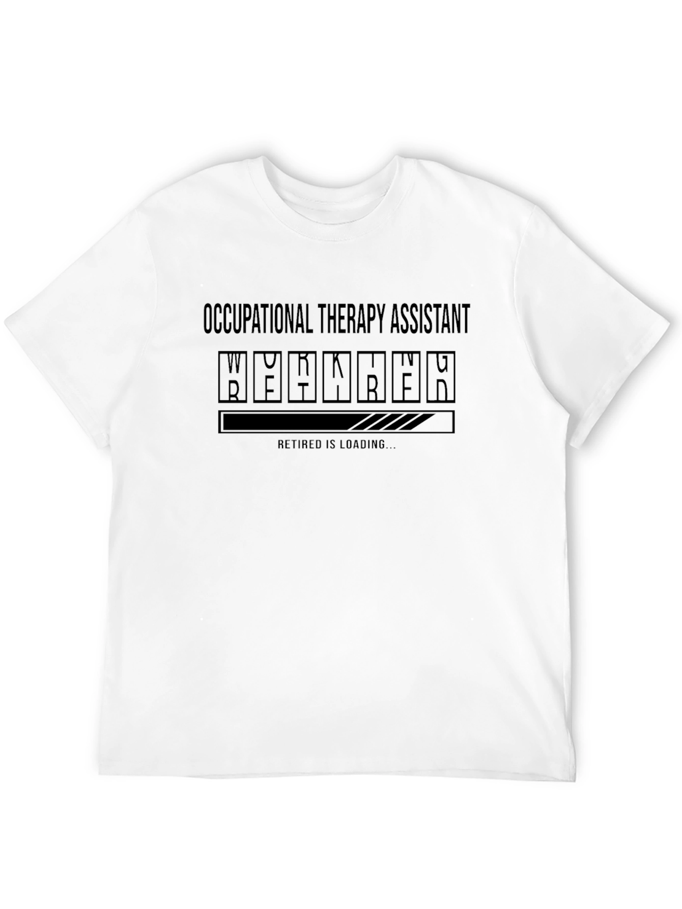 Occupational Therapy Assistant Retirement Loading T-Shirt