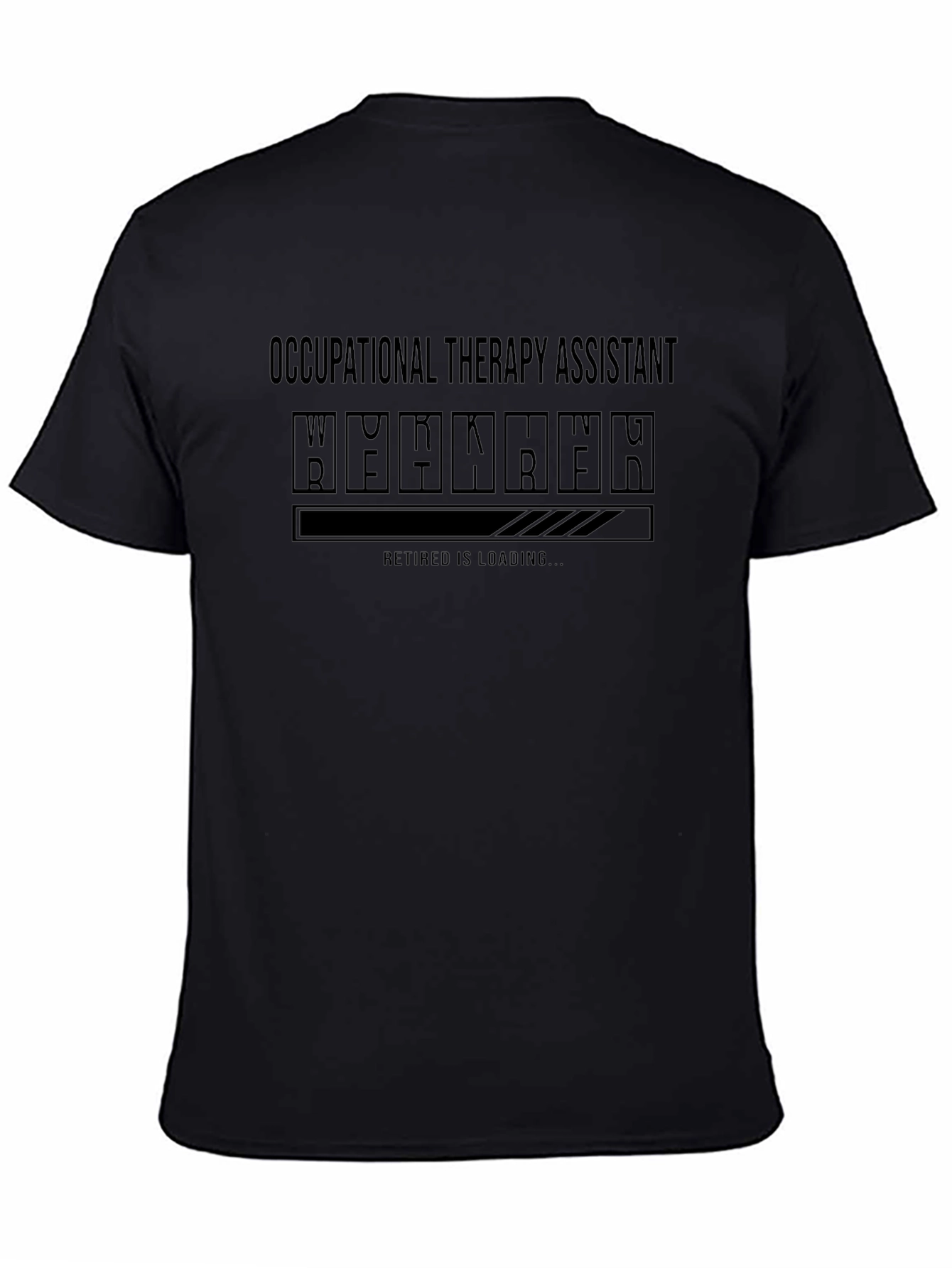 Occupational Therapy Assistant Retirement Loading T-Shirt
