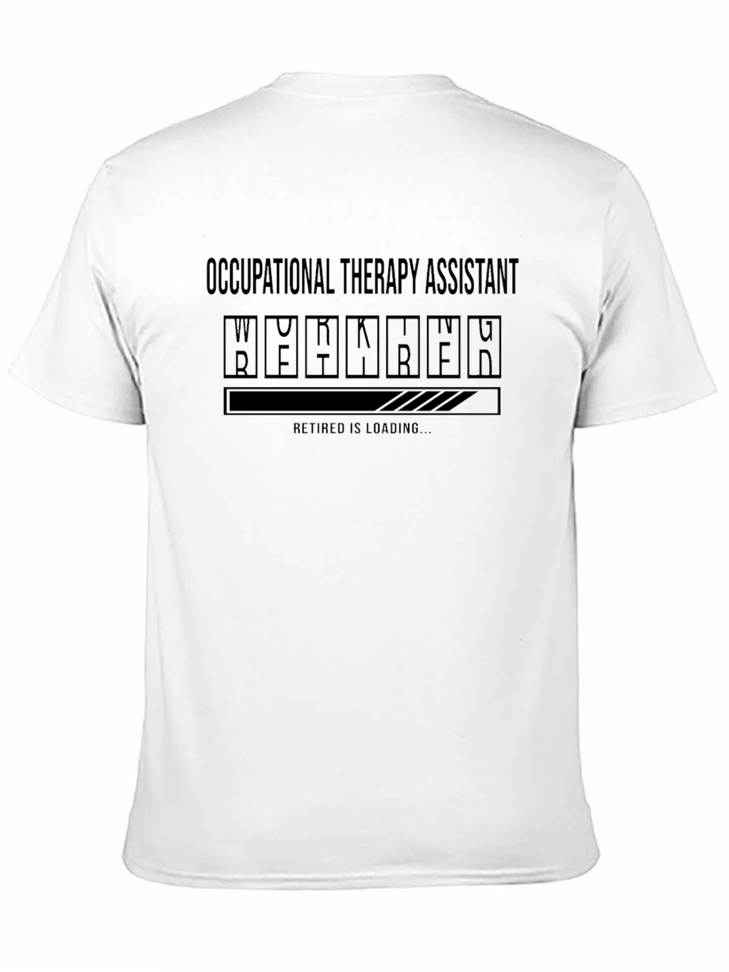 Occupational Therapy Assistant Retirement Loading T-Shirt