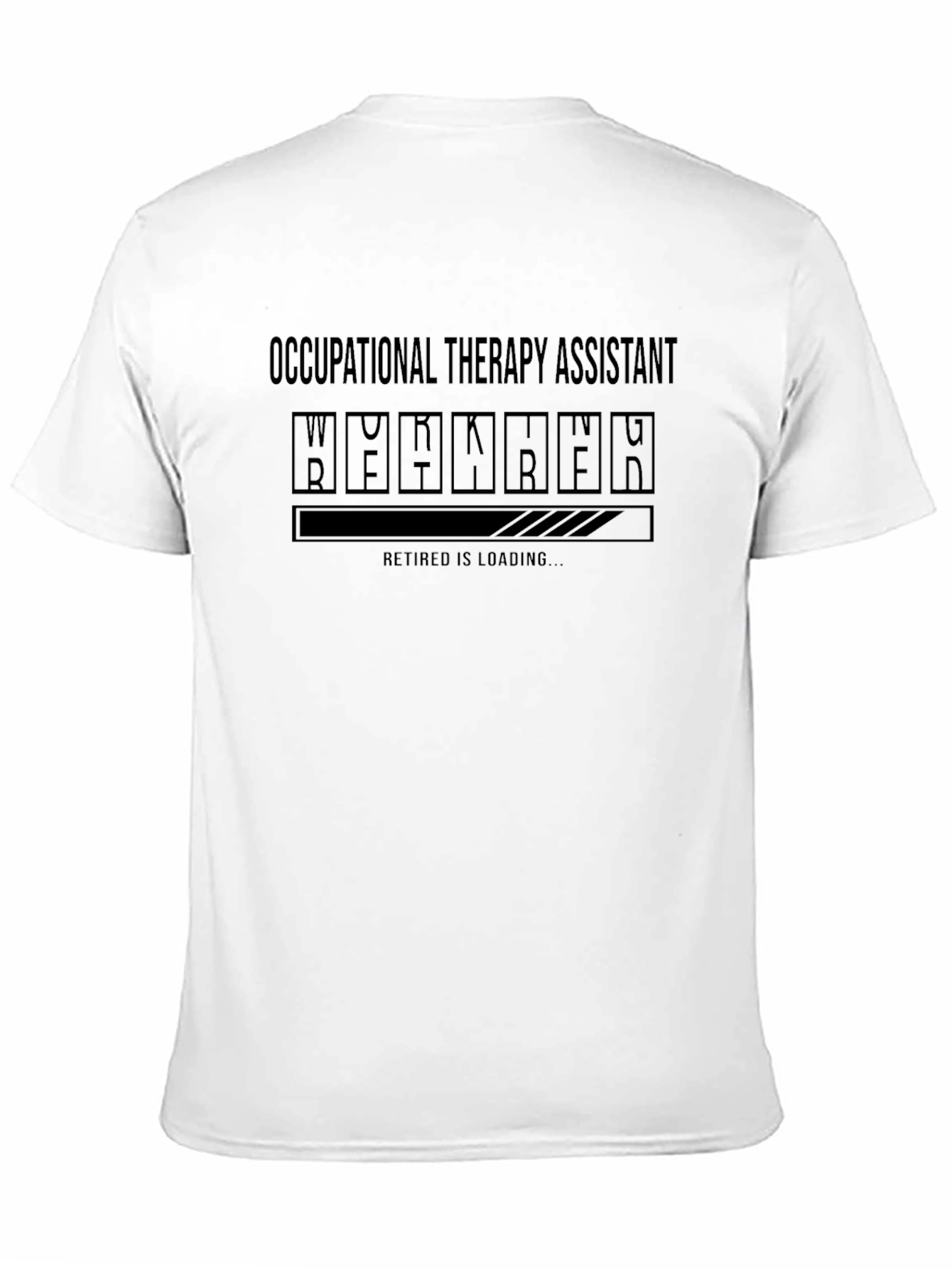 Occupational Therapy Assistant Retirement Loading T-Shirt