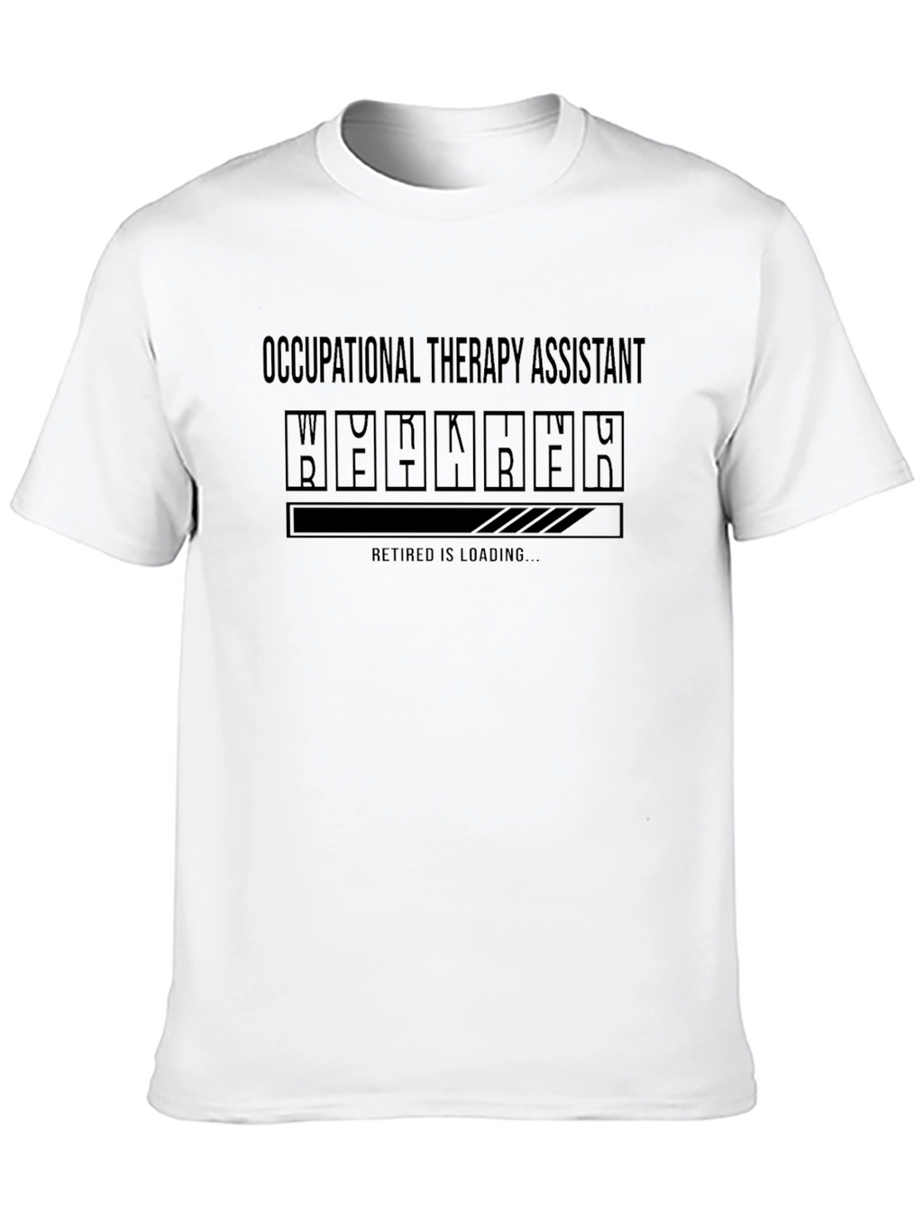 Occupational Therapy Assistant Retirement Loading T-Shirt