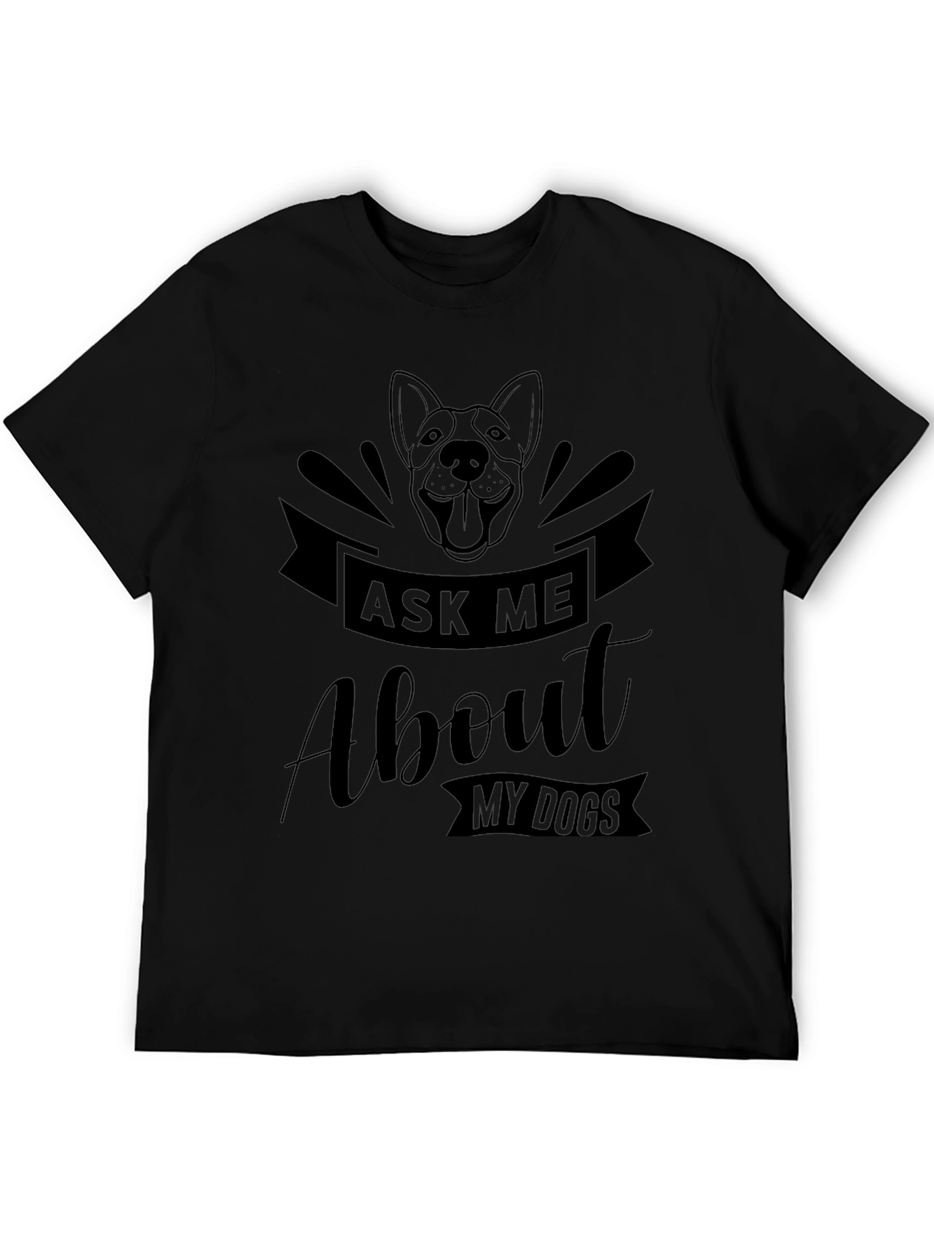 Ask Me About My Dogs T-Shirt - Pet Lover Tee