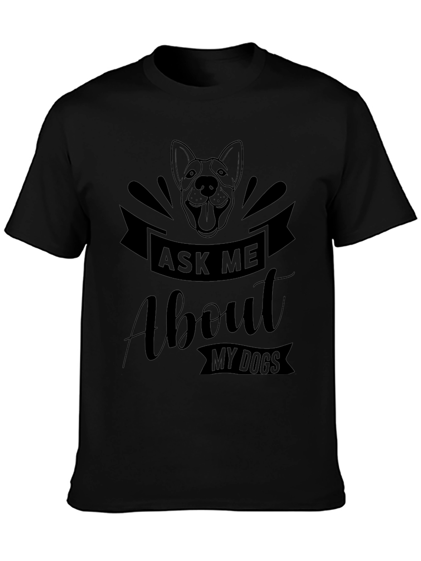 Ask Me About My Dogs T-Shirt - Pet Lover Tee