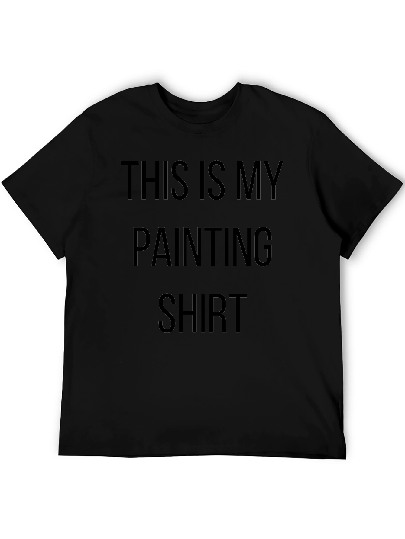 Painters T-Shirt: This Is My Painting Shirt