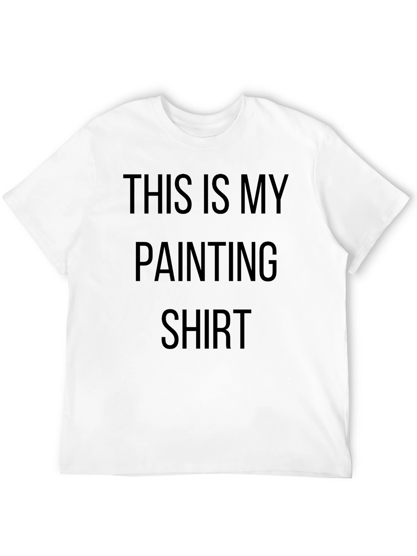 Painters T-Shirt: This Is My Painting Shirt