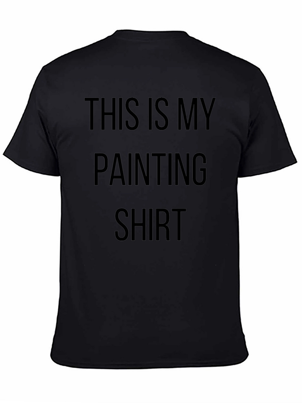 Painters T-Shirt: This Is My Painting Shirt