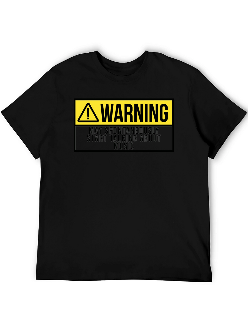 Warning: May Spontaneously Talk About Music T-Shirt