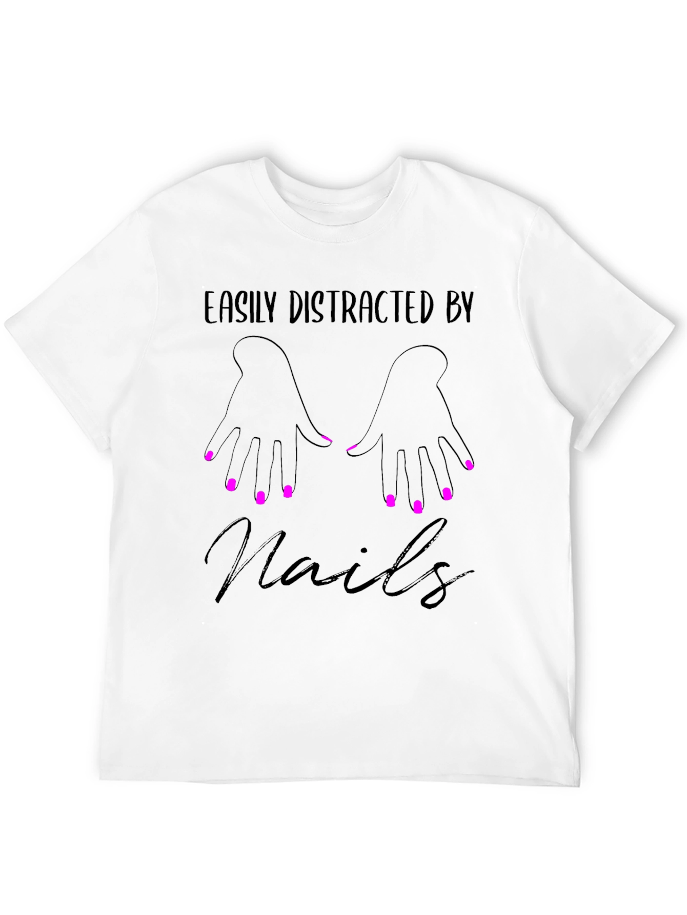Easily Distracted By Nails T-Shirt - Manicure Lover Tee
