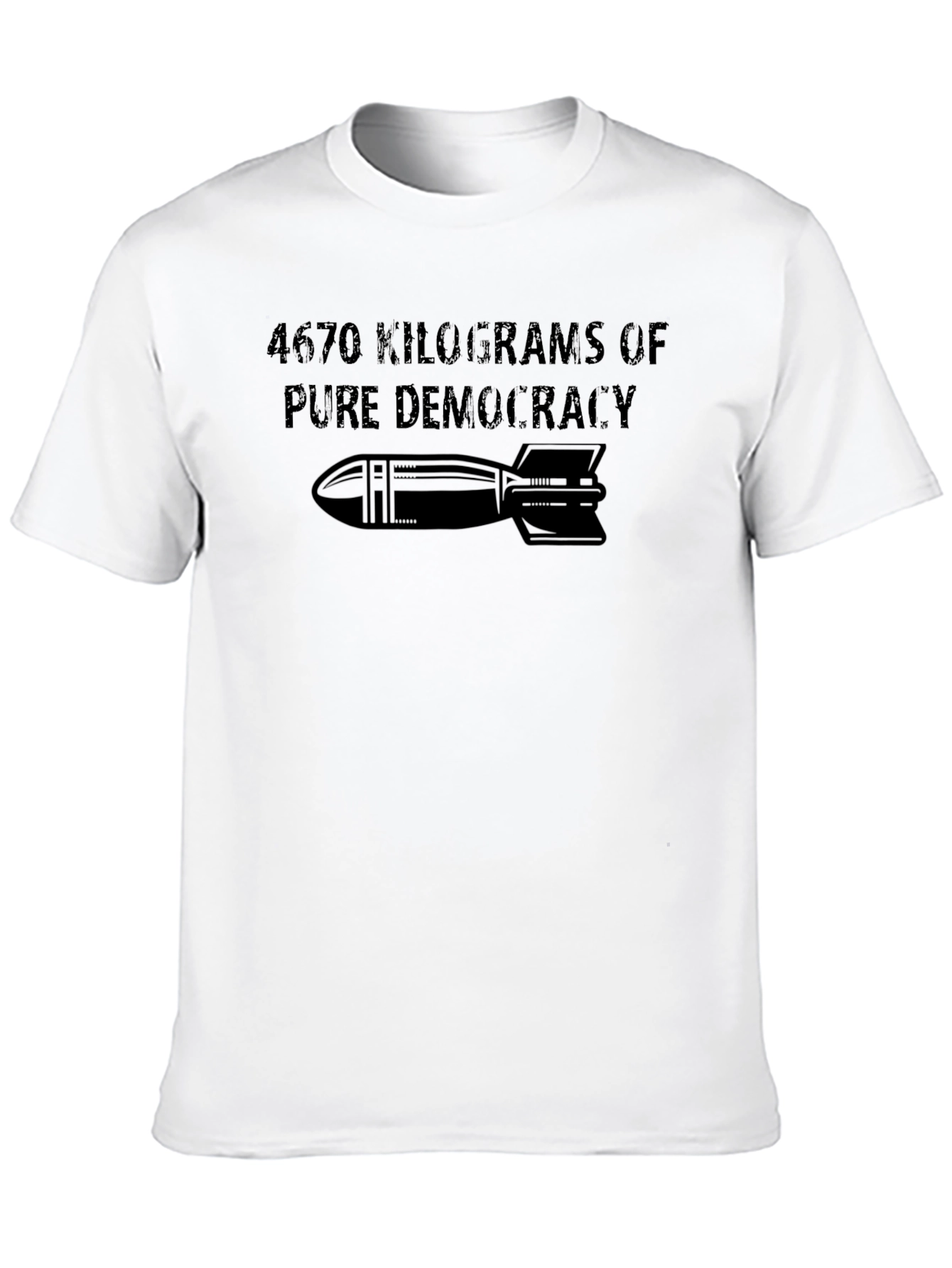 4670 Kilograms Pure Democracy Graphic Tee